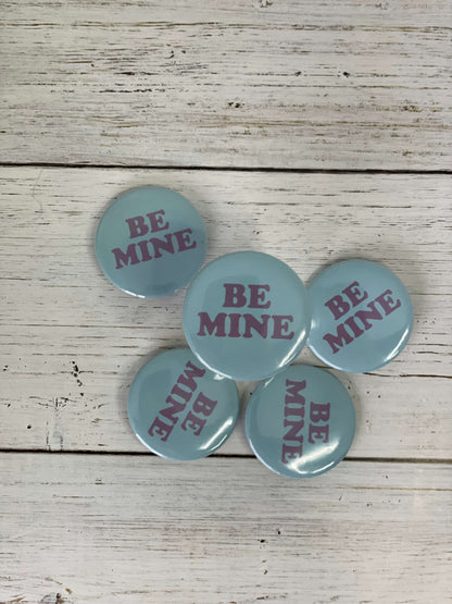 Valentine's Day Be Mine Small 38mm Button