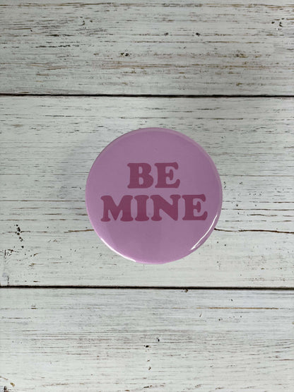 Valentine's Day Be Mine Large 57mm Button