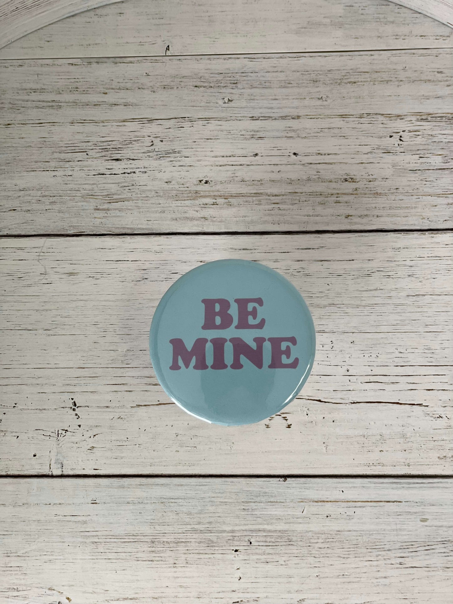 Valentine's Day Be Mine Large 57mm Button