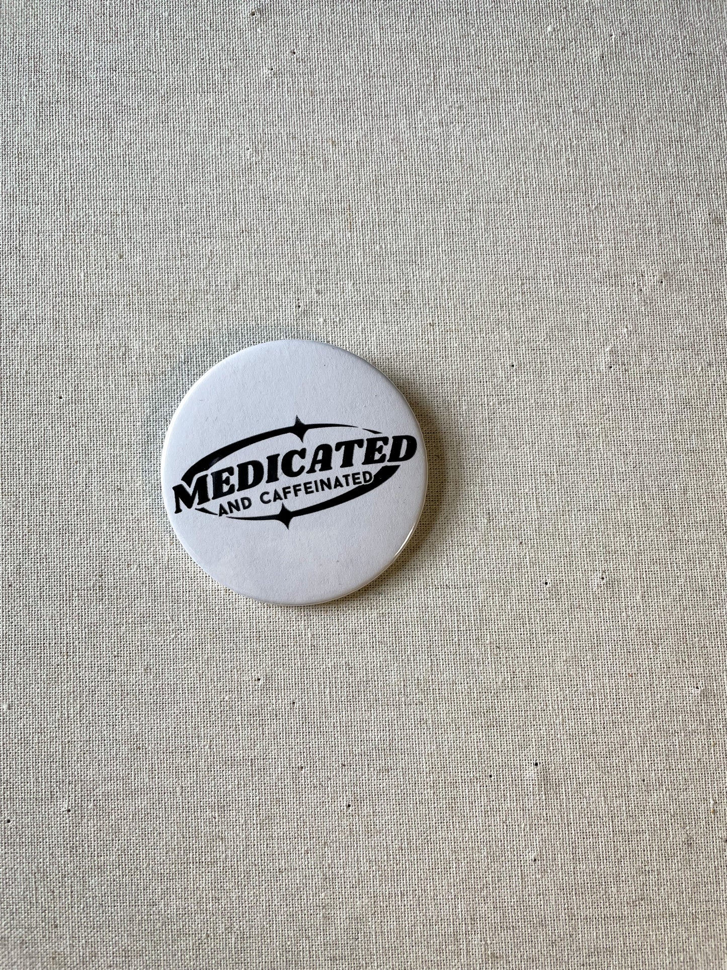 medicated and caffeinated small 38mm button