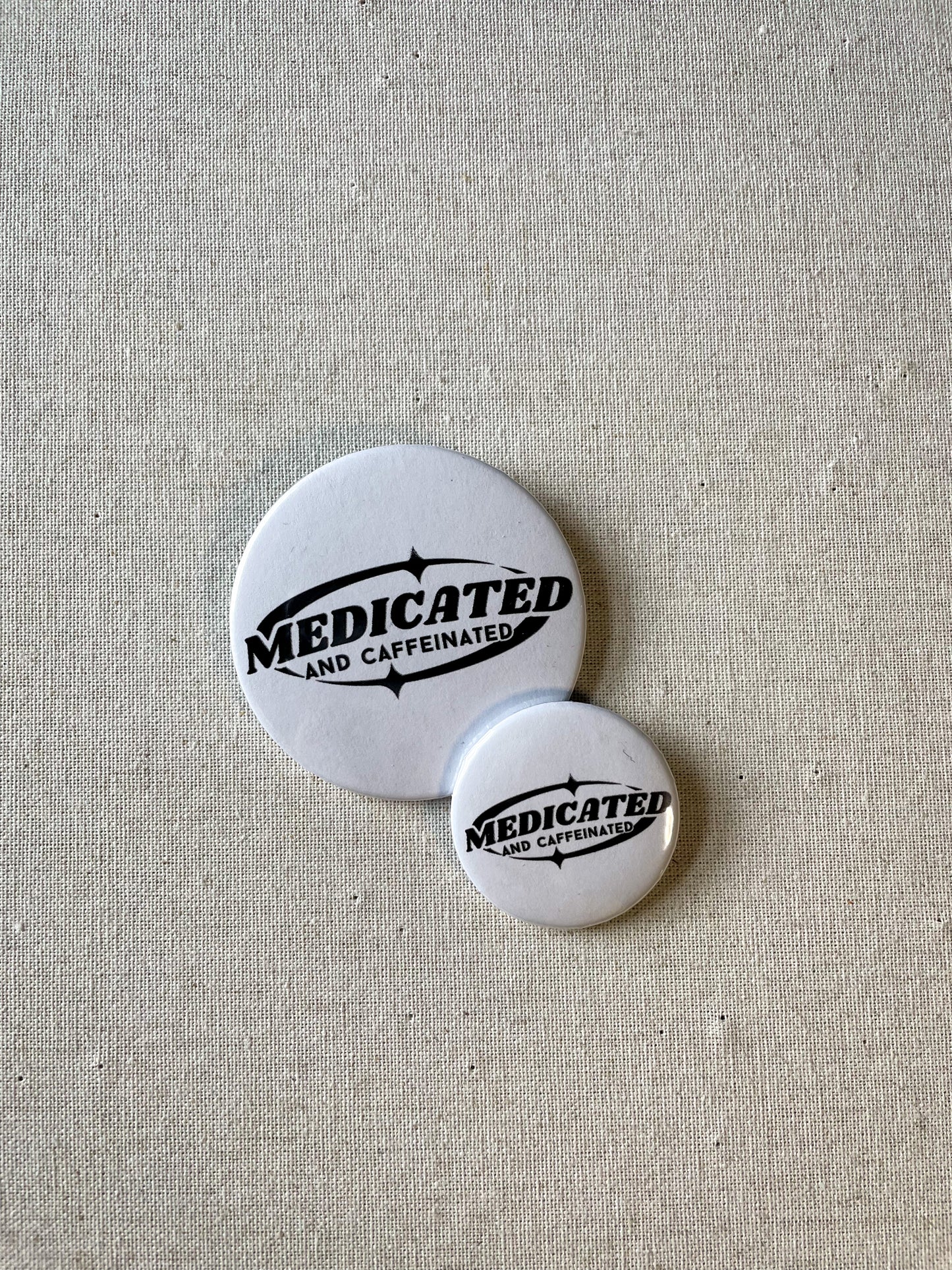 medicated and caffeinated buttons