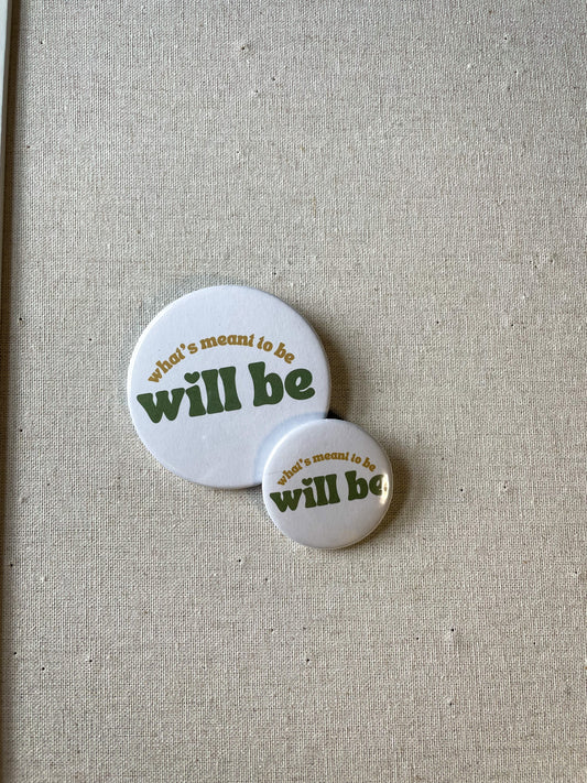 will be buttons