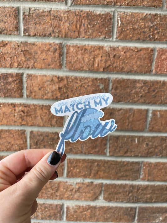 Match My Flow Sticker