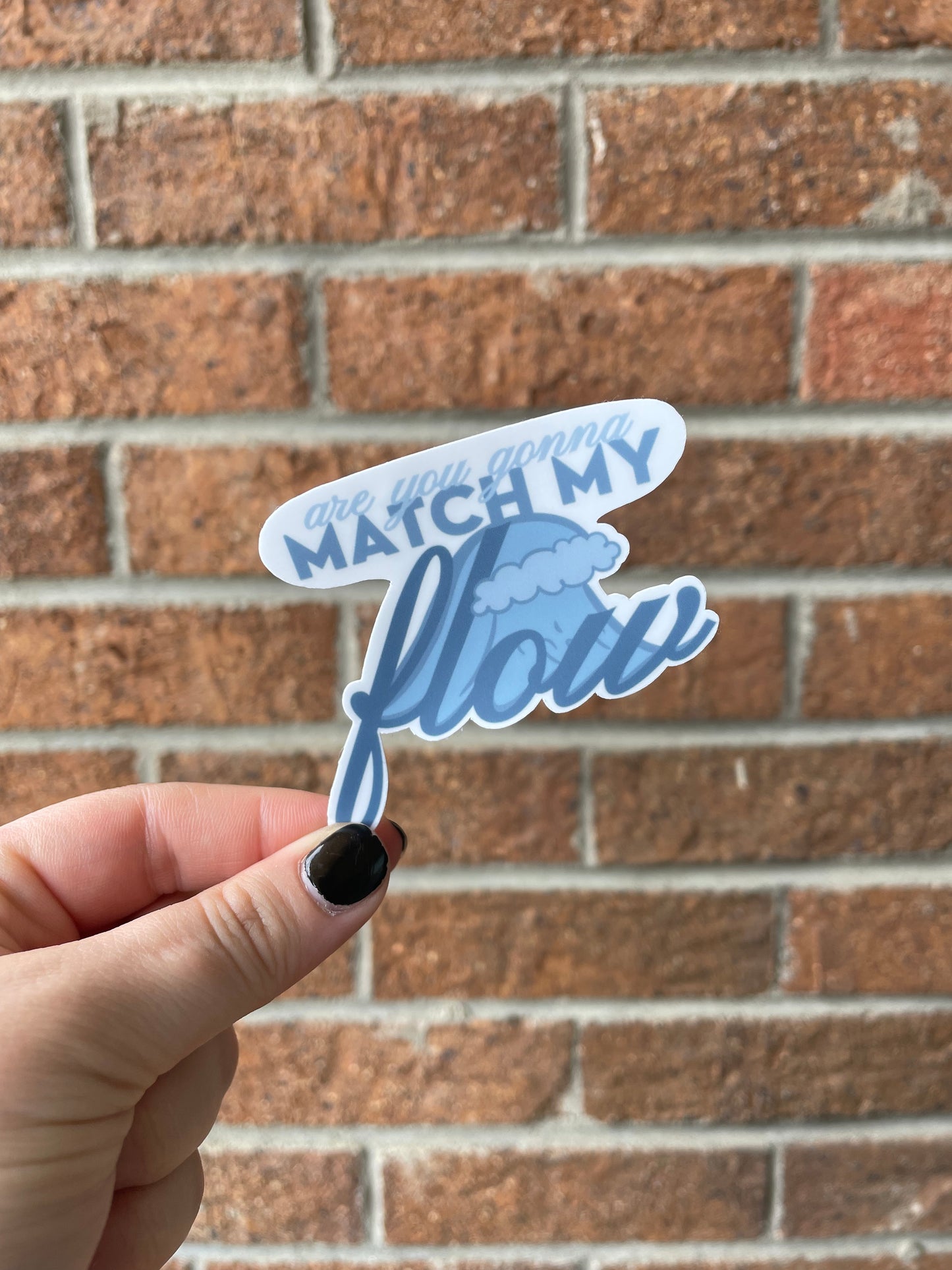 Match My Flow Sticker