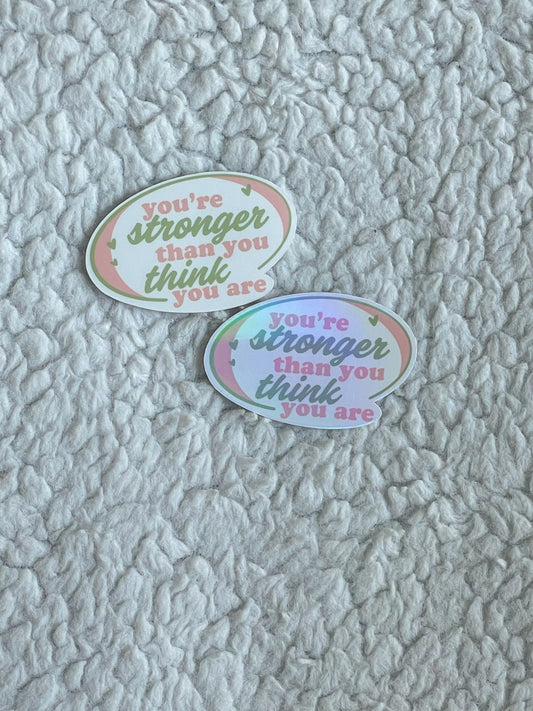 You're Stronger Sticker