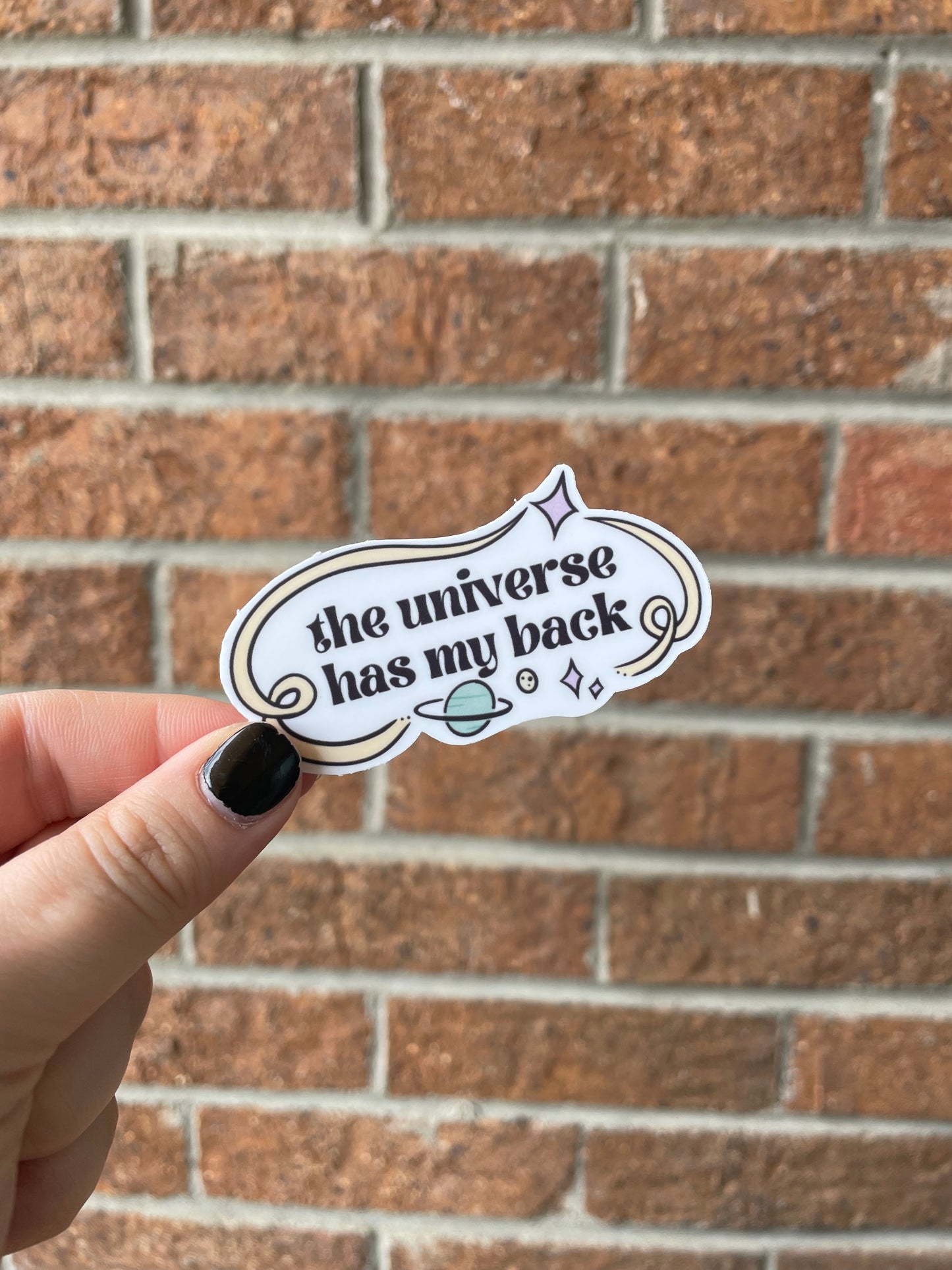 The Universe Has My Back Sticker